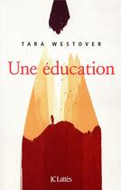 Couverture du livre « Une éducation » de Tara Westover aux éditions Lattes