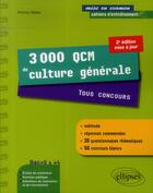 Couverture du livre « 3000 qcm de culture generale. tous concours - une methode, des reponses commentees et 50 concours bl » de Matthieu Dubost aux éditions Ellipses