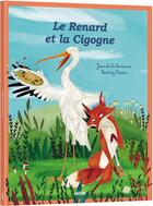 Couverture du livre « Le renard et la cigogne » de Jean De La Fontaine et Beatriz Castro aux éditions Auzou