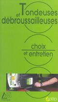 Couverture du livre « Tondeuses Et Debroussailleuses ; Choix Et Entretien » de  aux éditions Saep