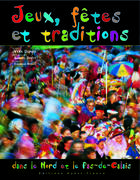 Couverture du livre « Jeux, fêtes et traditions dans le nord pas-de-calais » de Dupuis V-Dhote S aux éditions Ouest France