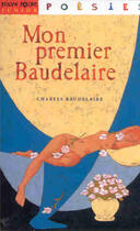 Couverture du livre « Mon premier Baudelaire » de Charles Baudelaire et Michel Piquemal aux éditions Milan
