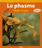 Couverture du livre « Le phasme ; feuille vivante » de Senegas Stephane aux éditions Milan