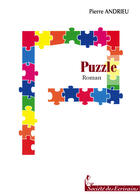 Couverture du livre « Puzzle » de Pierre Andrieu aux éditions Societe Des Ecrivains