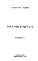 Couverture du livre « Des angles et des monts » de Peris Y Saborit K. aux éditions Editions Le Manuscrit