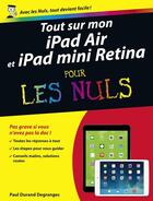 Couverture du livre « Tout sur mon ipad 5 et ipad mini 2 pour les nuls » de Paul Durand Degranges aux éditions Pour Les Nuls