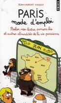 Couverture du livre « Paris mode d'emploi ; bobos, néo-bistro, paniers bio et autres absurdités de la vie parisienne » de Jean-Laurent Cassely aux éditions Points