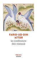 Couverture du livre « La conférence des oiseaux » de Farid Ud-Din' Attar aux éditions Points