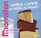 Couverture du livre « Simple comme un gâteau au yaourt ! les meilleures recettes Marmiton » de  aux éditions Play Bac