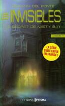 Couverture du livre « Les invisibles t1 le secret de misty bay - vol01 » de Del Ponte Giovanni aux éditions Prisma