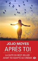 Couverture du livre « Avant toi t.2 : après toi » de Jojo Moyes aux éditions Milady