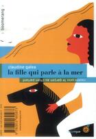 Couverture du livre « Le garçon au chien parlant ; la fille qui parle à la mer » de Claudine Galea aux éditions Rouergue
