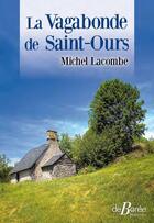 Couverture du livre « La vagabonde de Saint-Ours » de Michel Lacombe aux éditions De Boree