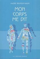 Couverture du livre « Mon corps me dit » de Vale Grumelin-Halimi aux éditions Guy Trédaniel