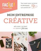 Couverture du livre « Mon entreprise créative » de Melanie Seynat aux éditions Creapassions.com