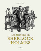 Couverture du livre « Les mondes Sherlock Holmes » de Andrew Lycett aux éditions Du May