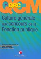 Couverture du livre « Qcm et qrc. culture generale aux concours de la fonction publique » de Grandguillot D. N A. aux éditions Gualino