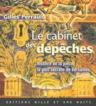 Couverture du livre « Le cabinet des depeches » de Gilles Perrault aux éditions Mille Et Une Nuits