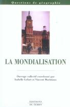 Couverture du livre « La mondialisation » de Vincent Moriniaux et Isabelle Lefort aux éditions Editions Du Temps