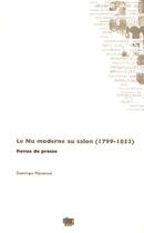 Couverture du livre « Le nu moderne au salon (1799-1853) ; revue de presse » de Dominique Massonaud aux éditions Uga Éditions