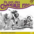 Couverture du livre « Ils ont des chapeaux ronds... » de Roger Faligot et Andre Bernicot aux éditions Coop Breizh