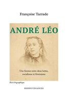 Couverture du livre « André Léo ; une femme entre deux luttes, socialisme et féminisme » de Francoise Tarrade aux éditions Ressouvenances