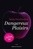 Couverture du livre « Dangereux plaisirs » de Molly Weatherfield aux éditions Presses Du Chatelet