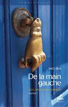 Couverture du livre « De la main gauche - journal t.1 ; sexe, drogues et guérison » de Michka aux éditions Mama Editions