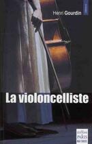 Couverture du livre « La violoncelliste » de Henri Gourdin aux éditions Paris