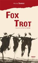Couverture du livre « Fox trot » de Michel Sandoz aux éditions Ginkgo