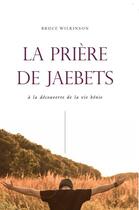 Couverture du livre « La prière de Jaebets » de Wilkerson Bruce H aux éditions Vida