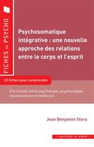 Couverture du livre « La psychosomatique integrative » de Jean Benjamin Stora aux éditions In Press
