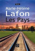 Couverture du livre « Les pays » de Marie-Helene Lafon aux éditions Editions De La Loupe