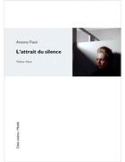 Couverture du livre « L'attrait du silence par Antony Fiant » de Antony Fiant aux éditions Exhibitions International