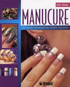 Couverture du livre « Manucure ; des ongles magnifiques, en toute occasion » de Marie Mingay aux éditions Broquet