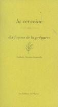 Couverture du livre « Dix façons de le préparer : la verveine » de Nathaly Nicolas-Fanniello aux éditions Les Editions De L'epure