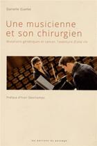 Couverture du livre « Une musicienne et son chirurgien » de Museo Editions aux éditions Du Passage
