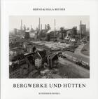 Couverture du livre « Bergwerke und hütten » de Bernd Becher aux éditions Schirmer Mosel