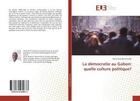 Couverture du livre « La democratie au gabon: quelle culture politique? » de Koumba Garcia aux éditions Editions Universitaires Europeennes