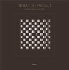 Couverture du livre « Object to project giorgetti design since 1898 » de Molteni Francesca aux éditions Rizzoli