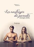 Couverture du livre « Les naufragés du paradis » de Georges Zerillo aux éditions Baudelaire