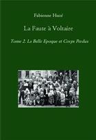 Couverture du livre « La faute à Voltaire » de Fabienne Huze aux éditions Bookelis