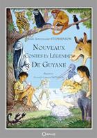 Couverture du livre « Nouveaux contes et légendes de Guyane » de Pierre Appolinaire Stephenson aux éditions Orphie
