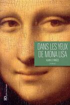 Couverture du livre « Dans les yeux de Mona Lisa » de Alain Le Nineze aux éditions Ateliers Henry Dougier