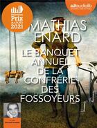 Couverture du livre « Le banquet annuel de la confrerie des fossoyeurs - livre audio 2 cd mp3 » de Mathias Enard aux éditions Audiolib