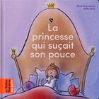 Couverture du livre « La princesse qui suçait son pouce » de Rene Gouichoux et Gitte Spee aux éditions Bayard Jeunesse