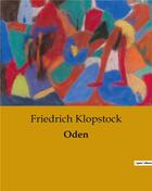 Couverture du livre « Oden » de Klopstock Friedrich aux éditions Culturea