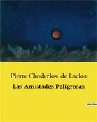 Couverture du livre « Las amistades peligrosas » de De Laclos P C. aux éditions Culturea