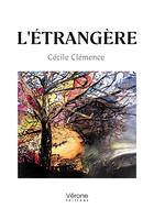 Couverture du livre « L'étrangère » de Cecile Clemence aux éditions Verone