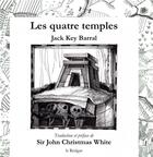 Couverture du livre « Les quatre temples » de Key Barral Jack aux éditions Le Realgar